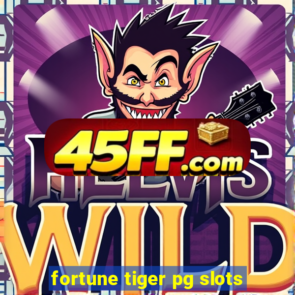 fortune tiger pg slots